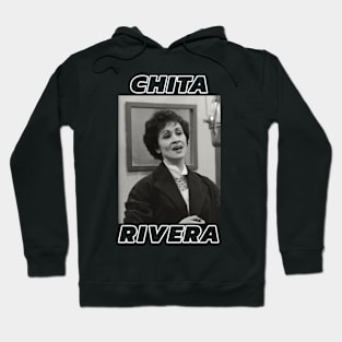 Chita Rivera Hoodie